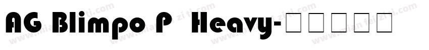 AG Blimpo P  Heavy字体转换